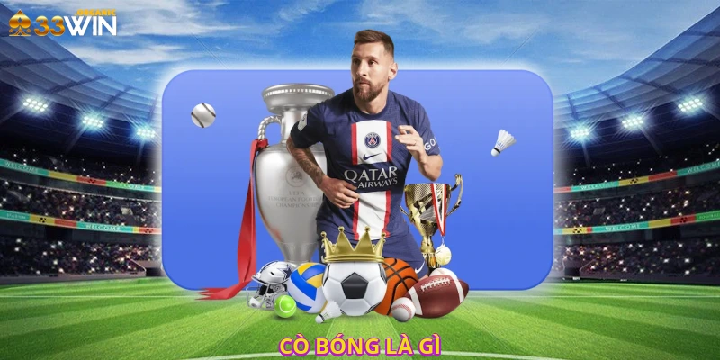 Cò Bóng là Gì
