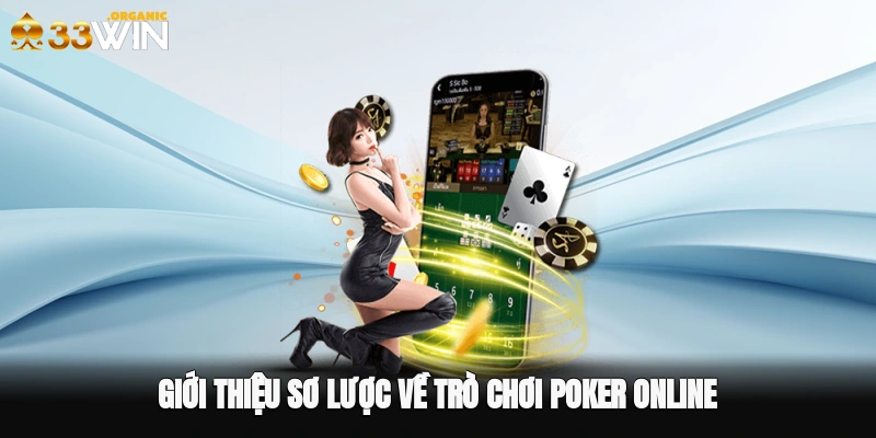 Giới thiệu sơ lược về trò chơi Poker online